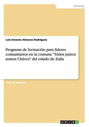 Cover image for Programa de formacion para lideres comunitarios en la comuna Todos juntos somos Chavez del estado de Zulia