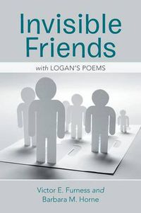 Cover image for Invisible Friends: With Logan's Poems