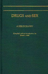 Cover image for Drugs and Sex: A Bibliography