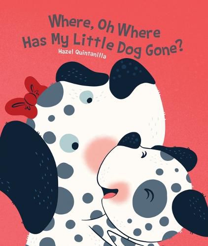 Cover image for Where, Oh Where Has My Little Dog Gone?