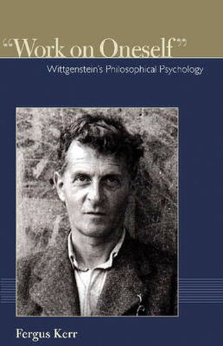 Cover image for Work on Oneself: Wittgenstein's Philosophical Psychology