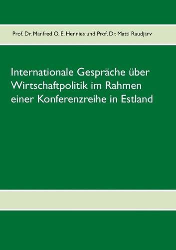 Cover image for Internationale Gesprache uber Wirtschaftpolitik im Rahmen einer Konferenzreihe in Estland