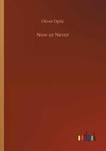 Cover image for Now or Never