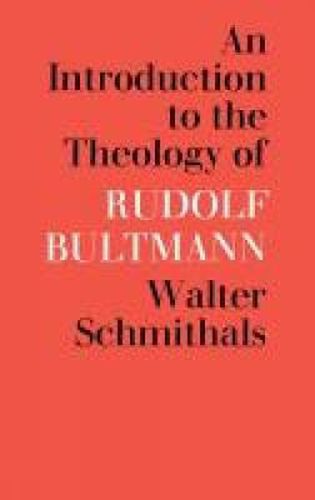 Cover image for An Introduction to the Theology of Rudolf Bultmann