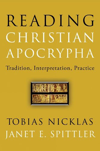 Cover image for Reading Christian Apocrypha: Tradition, Interpretation, Practice