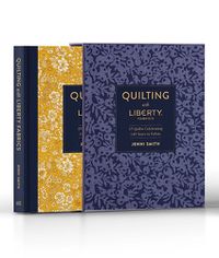 Cover image for Quilting with Liberty Fabrics: 15 Quilts Celebrating 145 Years in Fabric