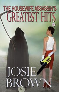 Cover image for The Housewife Assassin's Greatest Hits