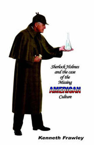 Cover image for Sherlock Holmes and the Case of the Missing American Culture