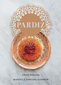 Cover image for Pardiz: A Persian Food Journey