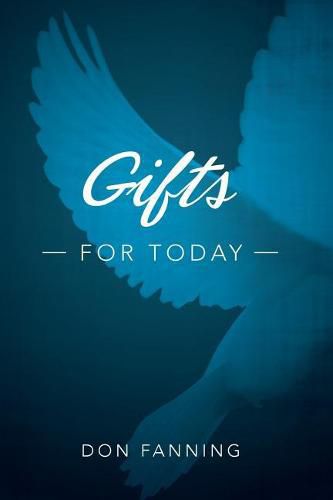 Cover image for Gifts for Today: An analysis of the sign gifts and their purposes