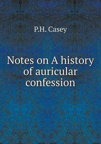 Cover image for Notes on A history of auricular confession