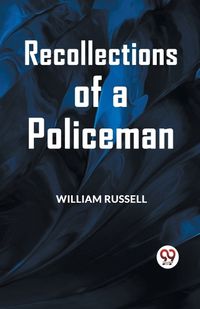 Cover image for Recollections of a Policeman