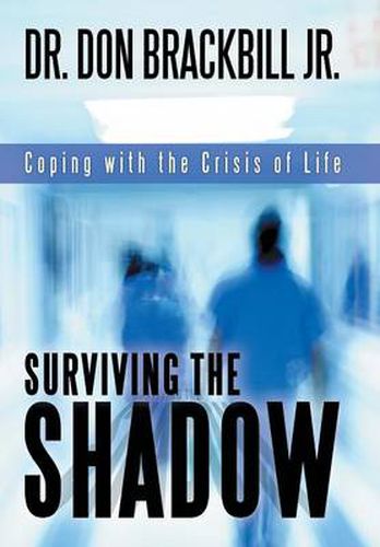 Cover image for Surviving the Shadow: Coping with the Crisis of Life
