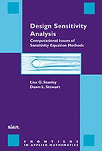 Cover image for Design Sensitivity Analysis: Computational Issues of Sensitivity Equation Methods