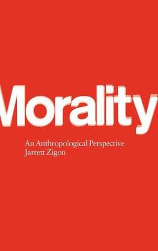 Cover image for Morality: An Anthropological Perspective