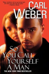 Cover image for So You Call Yourself A Man