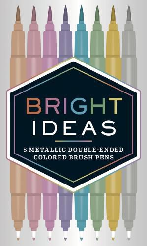 Cover image for Bright Ideas: 8 Metallic Double-Ended Colored Brush Pens: 8 Colored Pens