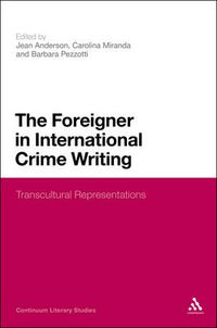 Cover image for The Foreign in International Crime Fiction: Transcultural Representations