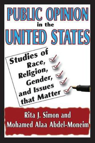 Cover image for Public Opinion in the United States: Studies of Race, Religion, Gender, and Issues That Matter