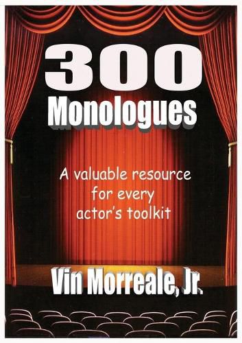 Cover image for 300 Monologues: A Valuable Resource For Every Actor's Toolkit