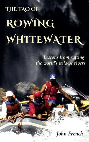 Cover image for The Tao of Rowing Whitewater