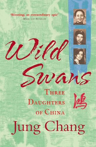 Wild Swans: Three Daughters of China