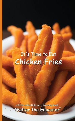 Cover image for It's Time to Eat Chicken Fries