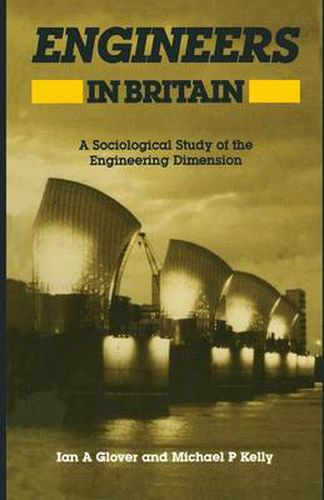Engineers in Britain: A Sociological Study of the Engineering Dimension