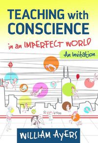 Cover image for Teaching with Conscience in an Imperfect World: An Invitation