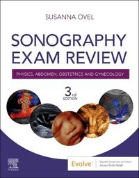 Cover image for Sonography Exam Review: Physics, Abdomen, Obstetrics and Gynecology