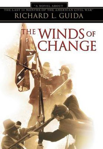 Cover image for The Winds of Change: A Novel About the Last 14 Months of the American Civil War