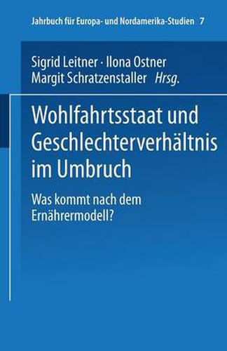 Cover image for Wohlfahrtsstaat Und Geschlechterverhaltnis Im Umbruch: Was Kommt Nach Dem Ernahrermodell?