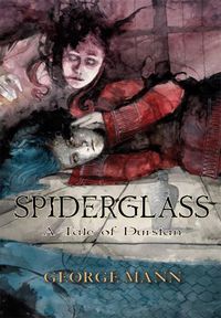 Cover image for Spiderglass: A Tale of Durstan