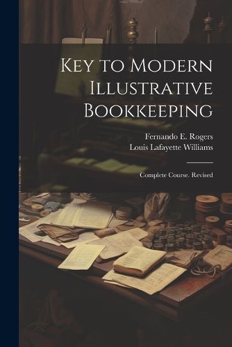 Cover image for Key to Modern Illustrative Bookkeeping