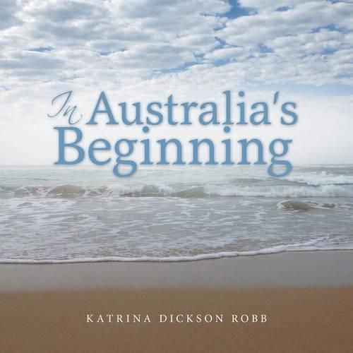 Cover image for In Australia's Beginning