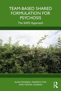 Cover image for Team-Based Shared Formulation for Psychosis: The SAFE Approach