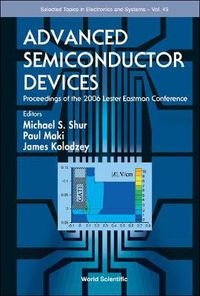 Cover image for Advanced Semiconductor Devices - Proceedings Of The 2006 Lester Eastman Conference