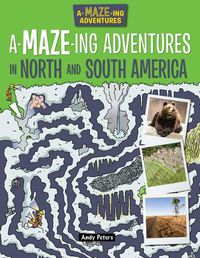 Cover image for A-Maze-Ing Adventures in North and South America