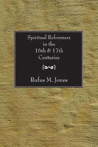 Cover image for Spiritual Reformers in the 16th and 17th Centuries