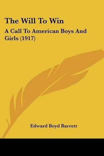 The Will to Win: A Call to American Boys and Girls (1917)