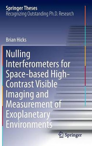 Nulling Interferometers for Space-based High-Contrast Visible Imaging and Measurement of Exoplanetary Environments