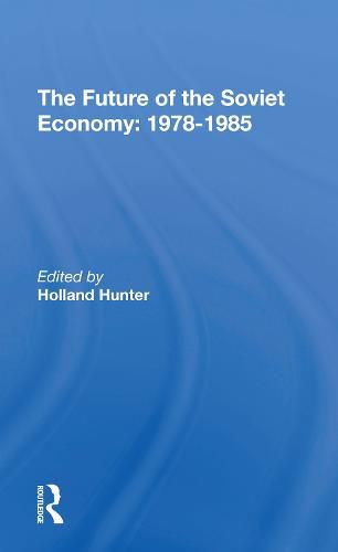 Cover image for The Future of the Soviet Economy: 1978-1985