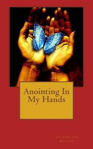 Cover image for Anointing In My Hands