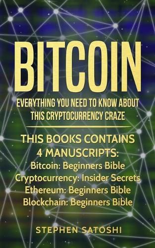 Cover image for Bitcoin: Everything You Need To Know About This Cryptocurrency Craze