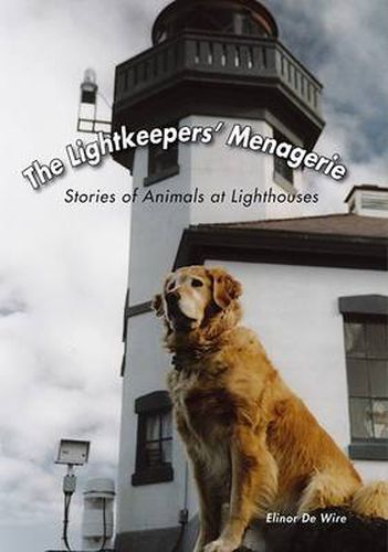 Cover image for The Lightkeepers' Menagerie: Stories of Animals at Lighthouses