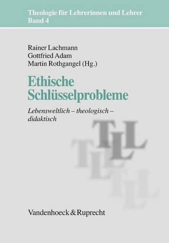 Cover image for Ethische SchlA sselprobleme: Lebensweltlich a theologisch a didaktisch