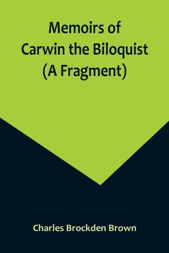 Cover image for Memoirs of Carwin the Biloquist (A Fragment)