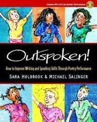 Cover image for Outspoken!: How to Improve Writing and Speaking Skills Through Poetry Performance
