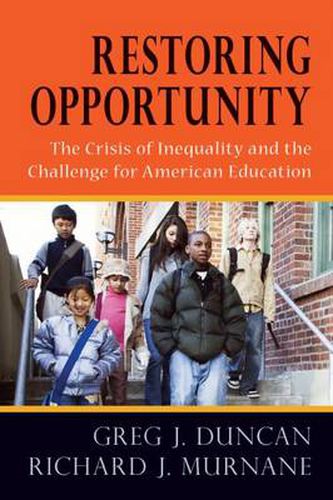 Cover image for Restoring Opportunity: The Crisis of Inequality and the Challenge for American Education