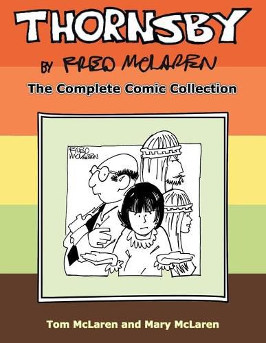 Cover image for Thornsby by Fred McLaren: The Complete Comic Collection